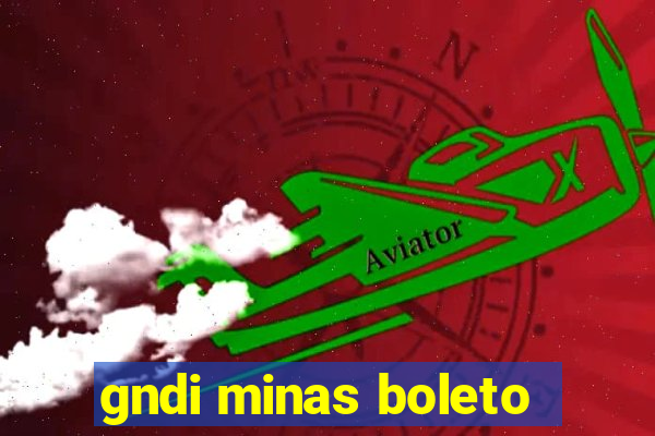 gndi minas boleto